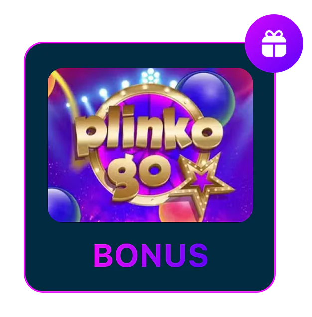 Miten saan bonuksen Plinko GO -peliin?